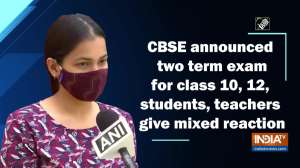 CBSE announced two term exam for class 10, 12, students, teachers give mixed reaction