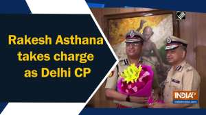 Rakesh Asthana takes charge as Delhi CP