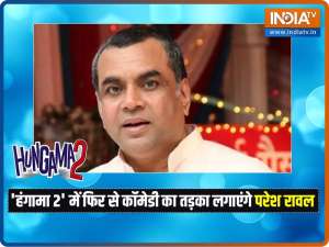 Paresh Rawal reveals his first reaction when makers offered him 'Hungama 2'