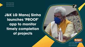 J&K LG Manoj Sinha launches 'PROOF' app to monitor timely completion of projects	