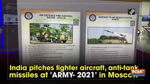India pitches fighter aircraft, anti-tank missiles at 'ARMY- 2021' in Moscow