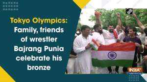 Tokyo Olympics: Family, friends of wrestler Bajrang Punia celebrate his bronze	