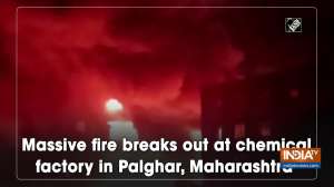 Massive fire breaks out at chemical factory in Palghar, Maharashtra